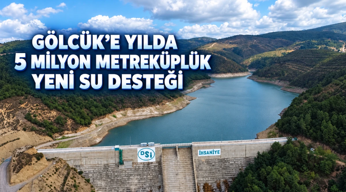 G&ouml;lc&uuml;k&rsquo;e yılda 5 milyon metrek&uuml;pl&uuml;k yeni su desteği