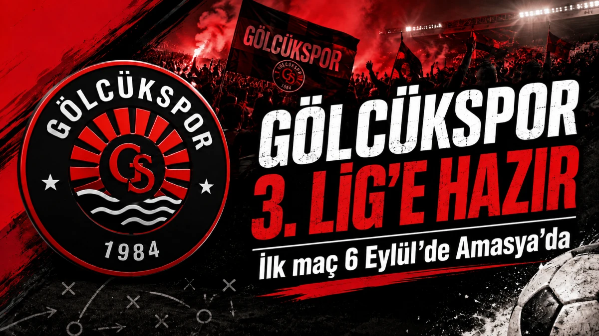 G&ouml;lc&uuml;kspor 3. Lig&rsquo;e Hazır İlk Ma&ccedil; 6 eyl&uuml;l de Amasya da