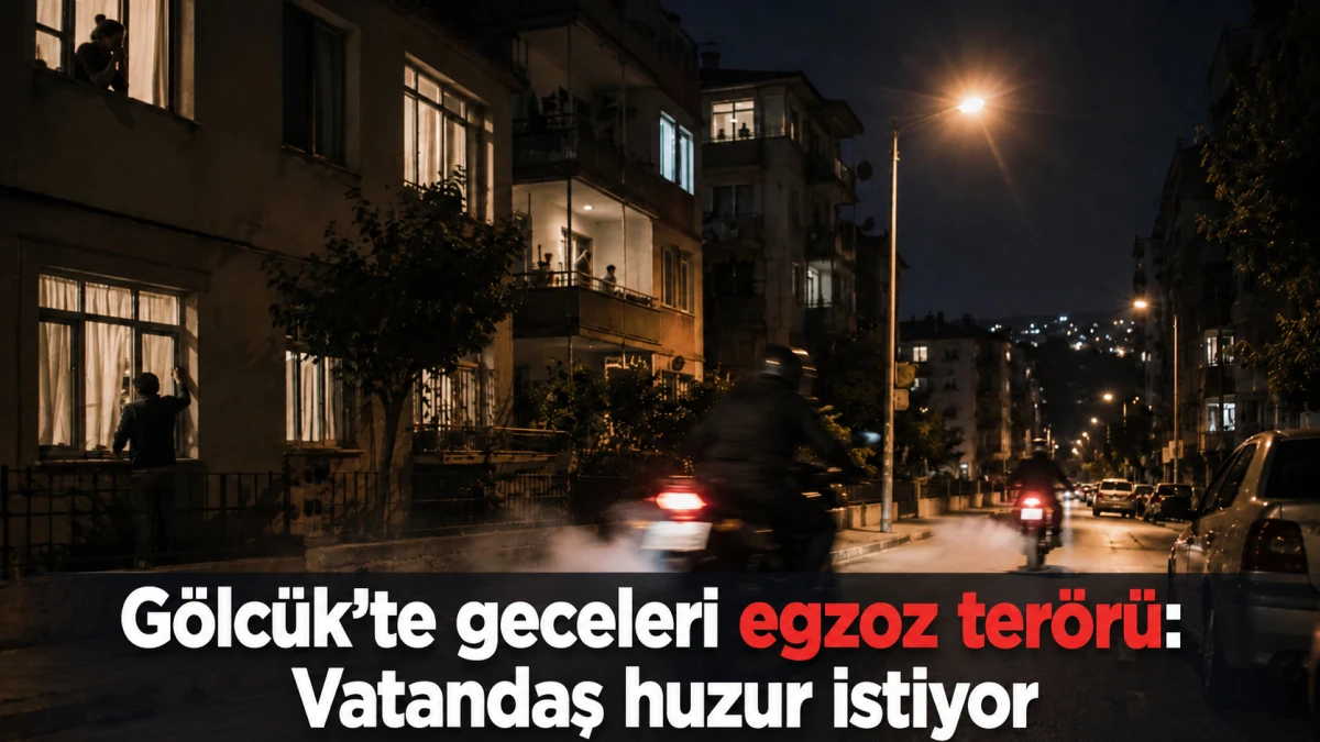 G&ouml;lc&uuml;k&rsquo;te geceleri egzoz ter&ouml;r&uuml;: Vatandaş huzur istiyor